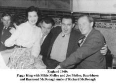 Peggy King., Mikie and Joe Molloy, Baurisheen. Raymond McDonagh. England